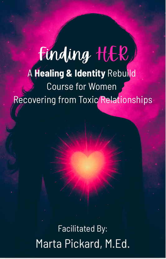 Finding Her: Healing & Identity Rebuild Course for Women