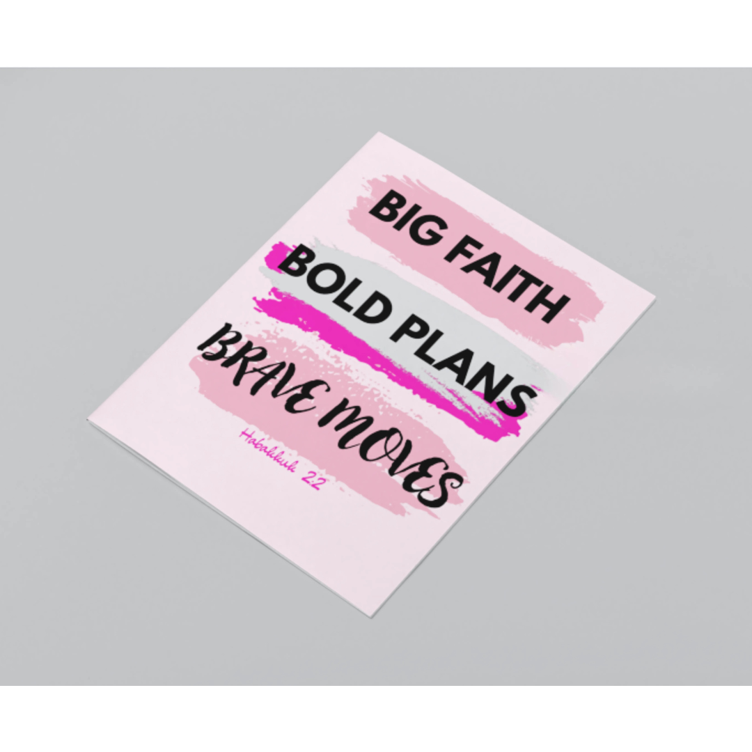 Big Faith, Bold Plans, Brave Moves™ Notepad